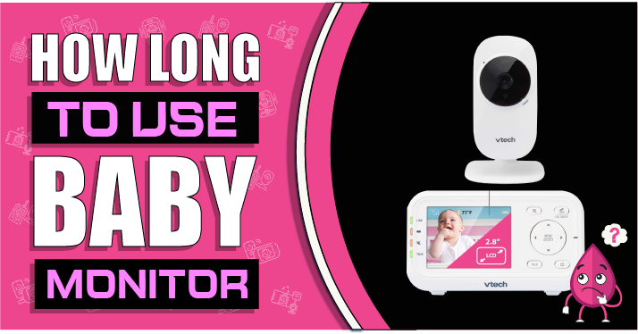 How long to use baby monitor | BabiesTools