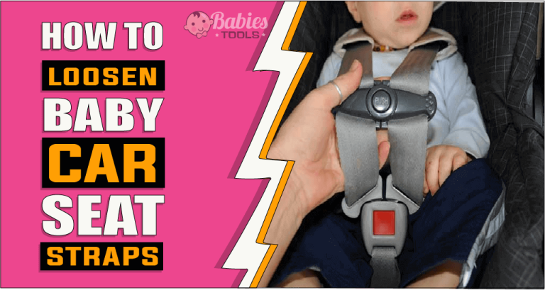How To Loosen Baby Car Seat Straps – The Truth Reveals