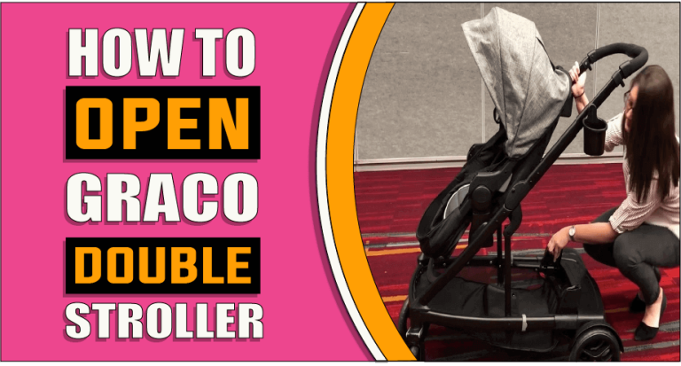 How To Open Graco Double Stroller – The Truth Reveals