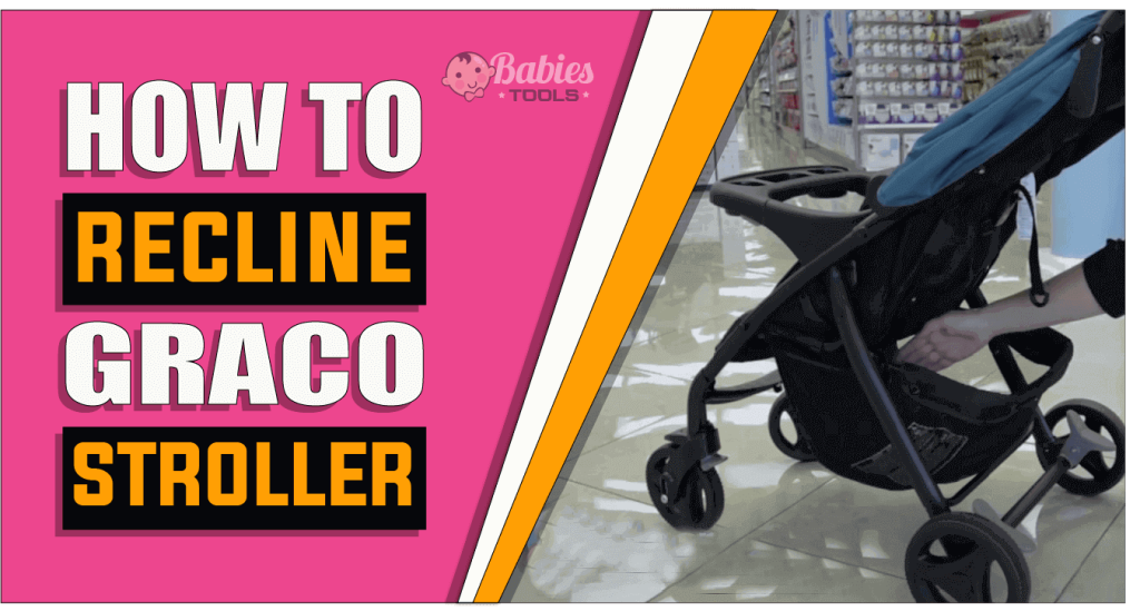 How To Recline Graco Stroller