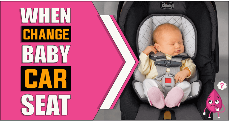 When To Change Baby Car Seat – The Truth Reveals