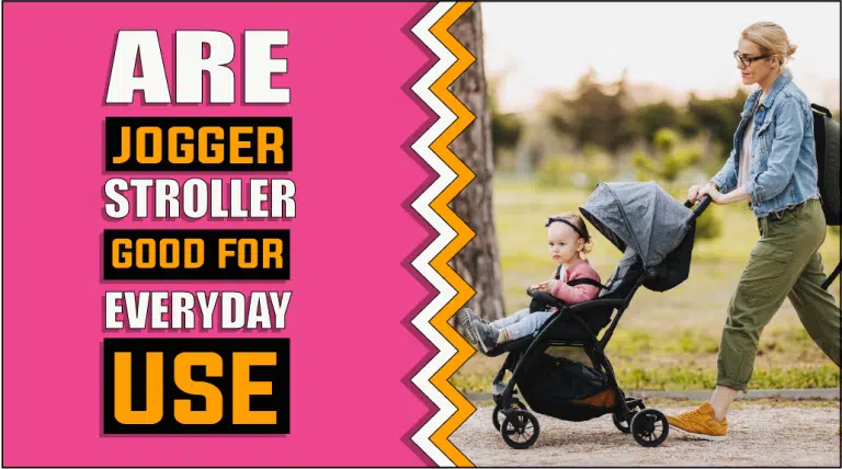 Are Jogger Strollers Good For Everyday Use