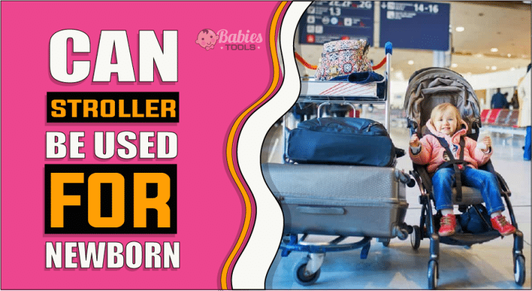Can Stroller Be Used For Newborns | A Step-By-Step Guide