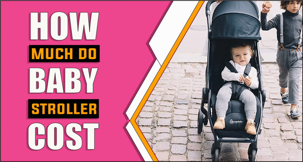 How Much Do Baby Strollers Cost